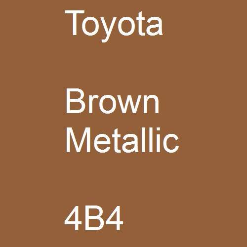 Toyota, Brown Metallic, 4B4.